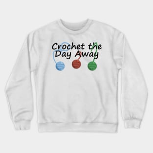 Crochet the Day Away Crewneck Sweatshirt